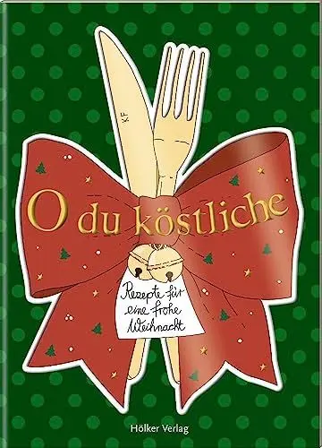 Produktbild: O du köstliche: Rezepte für eine frohe Weihnacht