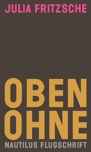 Produktbild: Oben ohne (Nautilus Flugschrift)