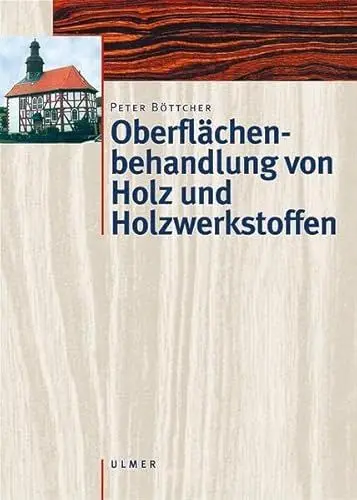 Produktbild: Oberflächenbehandlung von Holz und Holzwerkstoffen