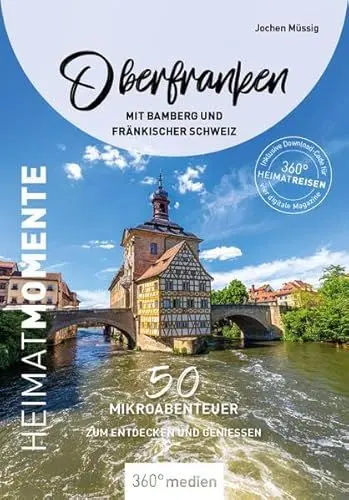 Produktbild: Oberfranken mit Bamberg und Fränkischer Schweiz - HeimatMomente: 50 Mikroabenteuer zum Entdecken und Genießen (HeimatMomente: Mikroabenteuer zum Entdecken und Genießen)
