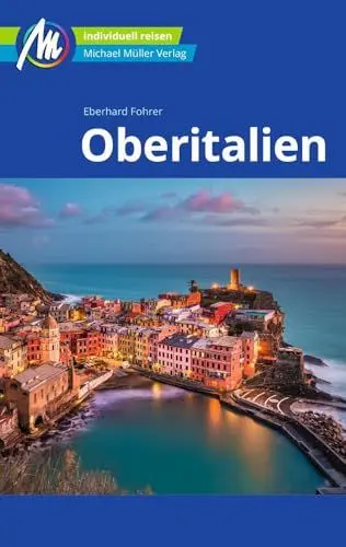 Produktbild: Oberitalien Reiseführer Michael Müller Verlag: Individuell reisen mit vielen praktischen Tipps (MM-Reisen)
