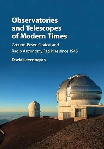 Produktbild: Observatories and Telescopes of Modern Times: Ground-Based Optical and Radio Astronomy Facilities since 1945