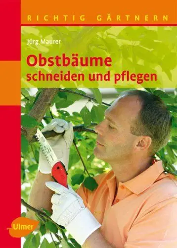 Produktbild: Obstbäume schneiden und pflegen