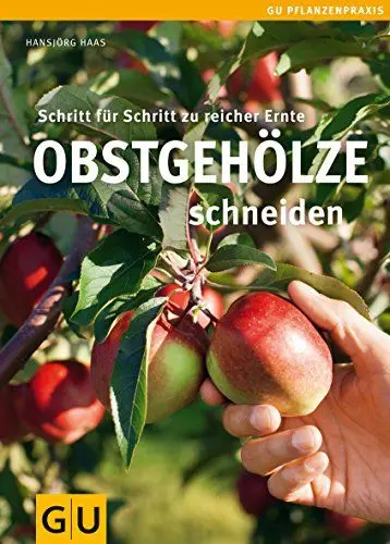 Produktbild: Obstgehölze schneiden: Schritt für Schritt zu reicher Ernte (GU Praxisratgeber Garten)