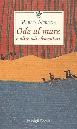 Produktbild: Ode al mare e altre odi elementari. Testo spagnolo a fronte (Passigli poesia)