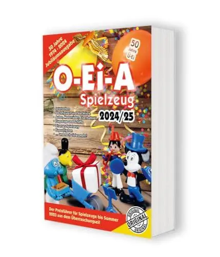 Produktbild: O-Ei-A Spielzeug 2024/25 - Der Preisführer für Spielzeuge aus dem Überraschungsei.: Die Jubiläums-Ausgabe „50 Jahre Ü-Ei“!