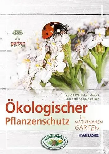 Produktbild: Ökologischer Pflanzenschutz: im naturnahen Garten (avBuch im Cadmos Verlag: im Cadmos Verlag)