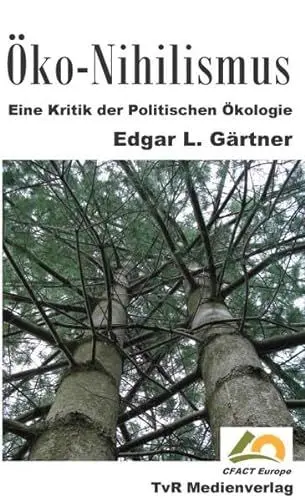 Produktbild: Öko-Nihilismus: Eine Kritik der Politischen Ökologie