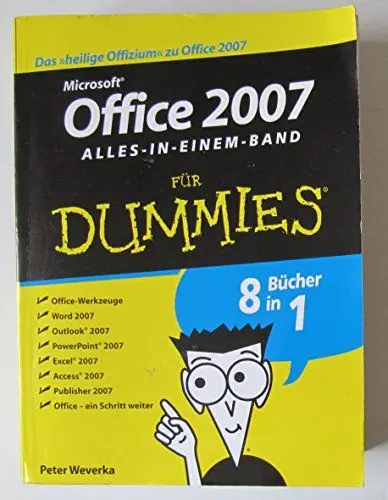 Produktbild: Office 2007 für Dummies. Alles-in-einem-Band: Office Werkzeuge·· Word 2007·· Outlook 2007·· PowerPoint 2007·· Excel 2007·· Access 2007·· Publisher 2007·· Office - ein Schritt weiter. 8 Bücher in 1