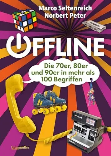 Produktbild: Offline - Die 70er, 80er und 90er in mehr als 100 Begriffen: Die Welt der 70er, 80er und 90er in 100 Begriffen