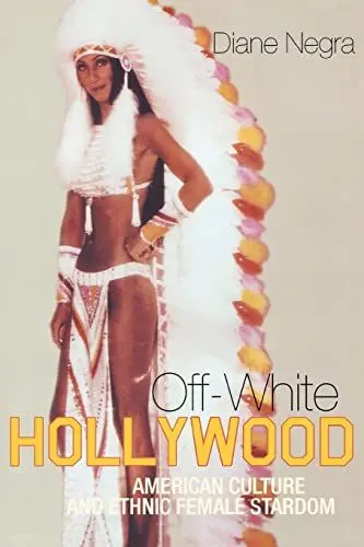 Produktbild: Off-White Hollywood: American Culture and Ethnic Female Stardom