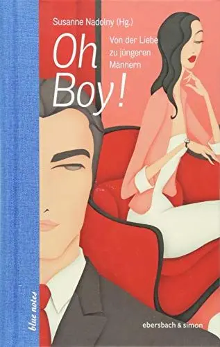 Produktbild: Oh, Boy!: Von der Liebe zu jüngeren Männern (blue notes)