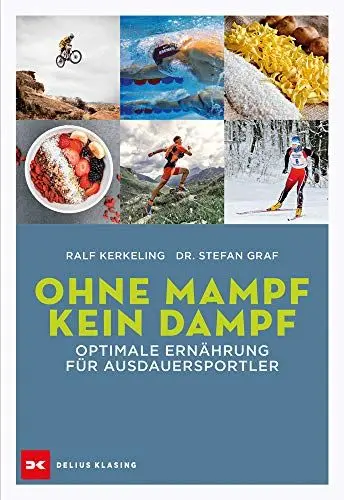 Produktbild: Ohne Mampf kein Dampf: Optimale Ernährung für Ausdauersportler