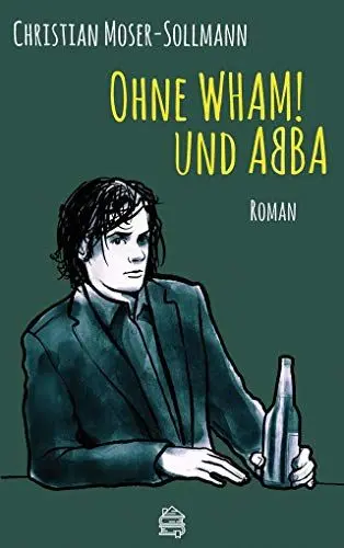 Produktbild: Ohne WHAM! und ABBA: Roman