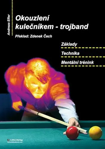 Produktbild: Okouzlení kulečníkem – trojband: základy, technika, mentální trénink