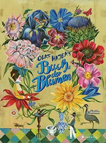 Produktbild: Olaf Hajeks Buch der Blumen: Pflanzen mit Heilkraft in fantastischen Illustrationen für alle Pflanzenfans von 8 bis 99 Jahren