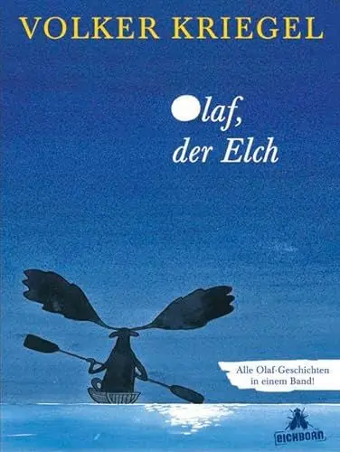 Produktbild: Olaf, der Elch: Alle Olaf-Geschichten in einem Band