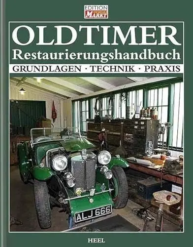 Produktbild: Oldtimer Restaurierungshandbuch: Grundlagen - Technik - Praxis