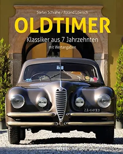 Produktbild: Oldtimer - Klassiker aus 7 Jahrzehnten: Geschenkbuch für Automobil-Fans - Umfangreiche Daten und Informationen zu mehr als 300 Fahrzeugen: Klassiker aus 6 Jahrzehnten ... und was sie heute wert sind