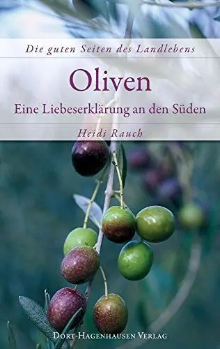 Produktbild: Oliven: Eine Liebeserklärung an den Süden (Die guten Seiten des Landlebens)