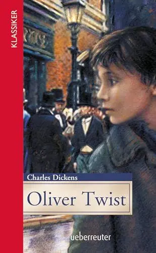 Produktbild: Oliver Twist (Klassiker der Weltliteratur in gekürzter Fassung, Bd.): Gekürzte Ausgabe