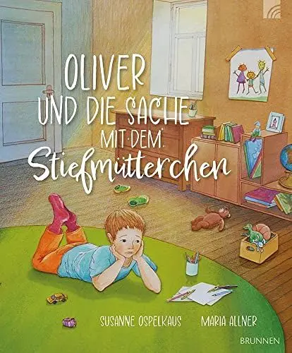 Produktbild: Oliver und die Sache mit dem Stiefmütterchen: Ein einfühlsames Buch zum Thema Patchwork-Familie (Raleigh-Serie)