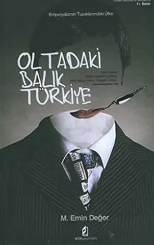Produktbild: Oltadaki Balik Türkiye: Emperyalizmin Tuzaklarindaki Ülke: Emperyalizmin Tuzaklarındaki Ülke