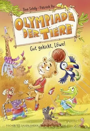 Produktbild: Olympiade der Tiere – Gut gekickt, Löwe!: Lustige Tiergeschichten über Fußball│ Buchreihe für Leseanfänger und Erstleser (Tierolympiade, Band 2)