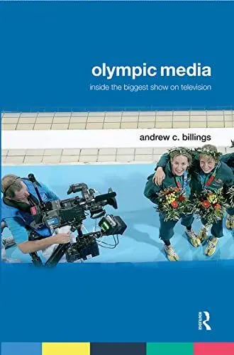 Produktbild: Olympic Media: Inside the Biggest Show on Television (Routledge Critical Studies in Sport)