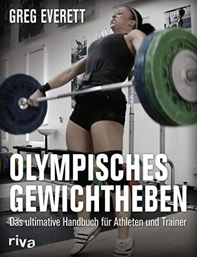 Produktbild: Olympisches Gewichtheben: Das ultimative Handbuch für Athleten und Trainer