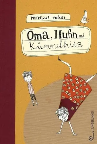 Produktbild: Oma, Huhn und Kümmelfritz: Ausgezeichnet mit dem Österreichischer Kinder- und Jugendbuchpreis 2012