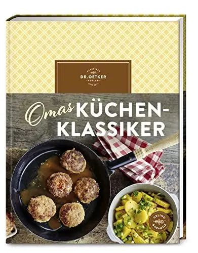 Produktbild: Omas Küchenklassiker: Traditionelle Gerichte, die nach Kindheit schmecken. Mit über 90 Rezepten. Omas Küche, voller Nostalgie und einfach lecker!