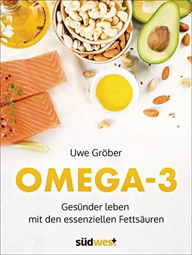 Produktbild: Omega 3: Gesünder leben mit den essentiellen Fettsäuren