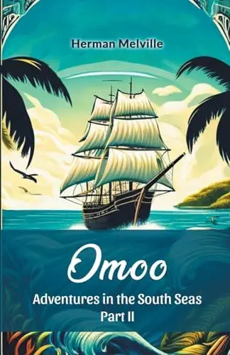 Produktbild: Omoo Adventures In The South Seas Part II