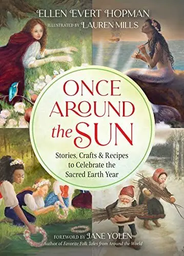 Produktbild: Once Around the Sun: Stories, Crafts, and Recipes to Celebrate the Sacred Earth Year