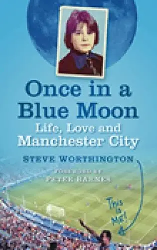 Produktbild: Once in a Blue Moon: Life, Love and Manchester City