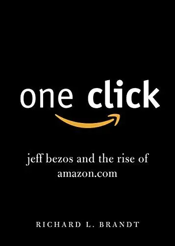 Produktbild: One Click: Jeff Bezos and the Rise of Amazon.com