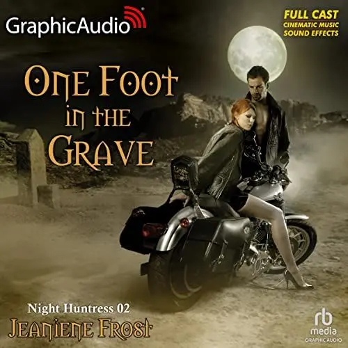 Produktbild: One Foot in the Grave (Dramatized Adaptation): Night Huntress, Book 2