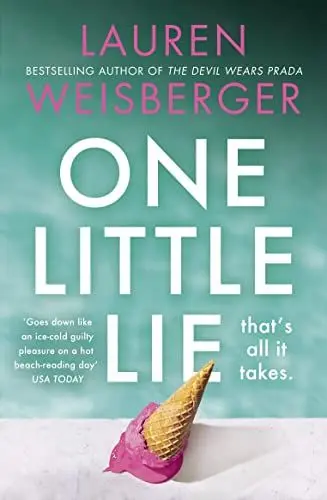 Produktbild: One Little Lie: Previously published as Where the Grass is Green, the escapist, scandalous new novel from the bestselling author of The Devil Wears Prada