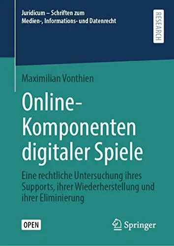 Produktbild: Online-Komponenten digitaler Spiele: Eine rechtliche Untersuchung ihres Supports, ihrer Wiederherstellung und ihrer Eliminierung (Juridicum – Schriften zum Medien-, Informations- und Datenrecht)