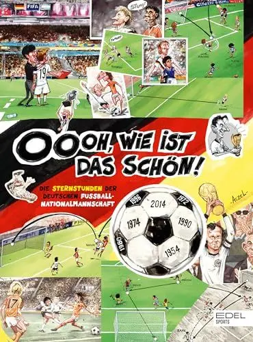 Produktbild: Oooh, wie ist das schön! Die Sternstunden der deutschen Fußball-Nationalmannschaft: Eine wunderbare Einstimmung auf die Fußball-EM