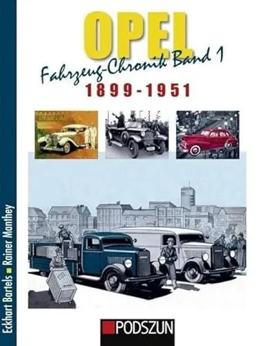 Produktbild: Opel: Fahrzeug-Chronik Band 1: 1899-1951
