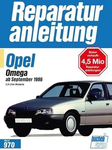 Produktbild: Opel Omega ab September 1986: 2.o-Liter-Modelle // Reprint der 8. Auflage 1994 (Reparaturanleitungen)