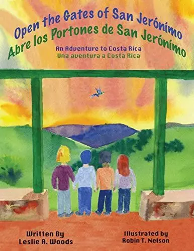 Produktbild: Open the Gates of San Jerónímo: An Adventure to Costa Rica (Colibri Children's Adventures, Band 1)