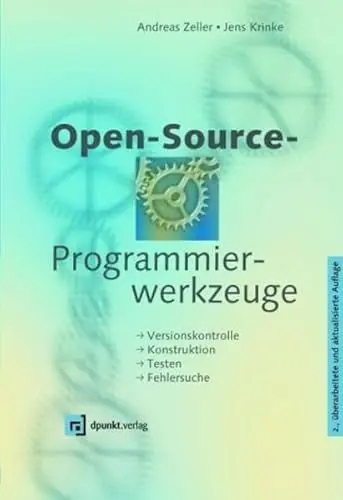 Produktbild: Open-Source-Programmierwerkzeuge: Versionskontrolle - Konstruktion - Testen - Fehlersuche