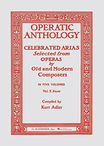 Produktbild: Operatic Anthology, Volume V: Celebrated Arias Selected from Operas by Old and Modern Composers: 5