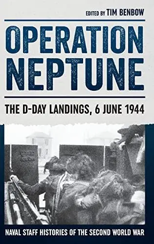 Produktbild: Operation Neptune: The D-Day Landings, 6 June 1944 (Naval Staff Histories of the Second World War, 1, Band 1)