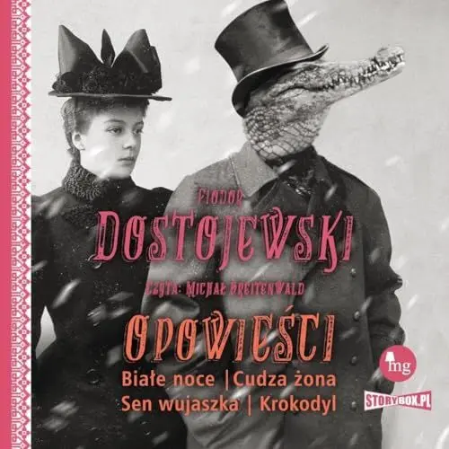 Produktbild: Opowieści Białe noce, Cudza żona, Sen wujaszka, Krokodyl
