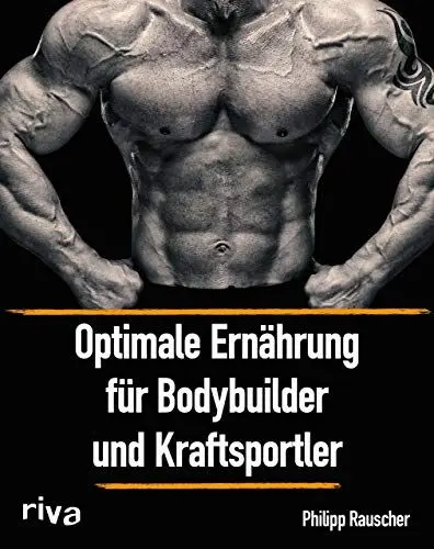 Produktbild: Optimale Ernährung für Bodybuilder und Kraftsportler