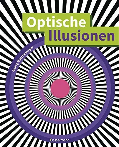 Produktbild: Optische Illusionen - Über 160 verblüffende Täuschungen, Tricks, trügerische Bilder, Zeichnungen, Computergrafiken, Fotografien, Wand- und Straßenmalereien in 3D